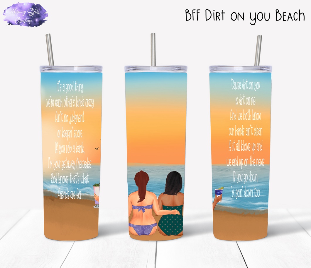 BFF Dirt on You Tumbler Beach